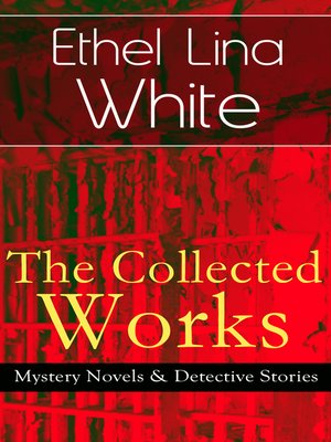 cover image of The Collected Works of Ethel Lina White